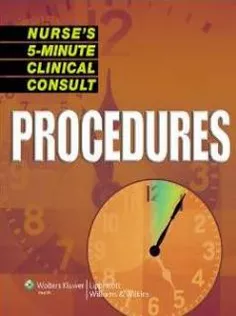 Nurse's 5-Minute Clinical Consult: Procedures