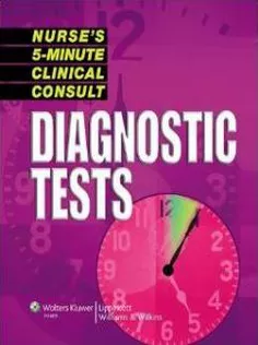 Nurse's 5-Minute Clinical Consult: Diagnostic Tests