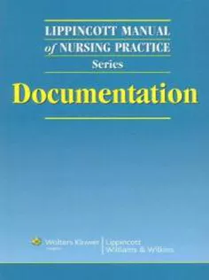 Lippincott Manual of Nursing Practice Series: Documentation
