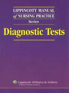 Lippincott Manual of Nursing Practice Series: Diagnostic Tests