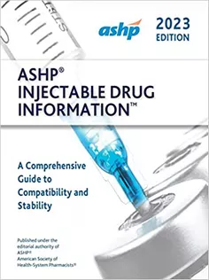 ASHP Injectable Drug Information 2023