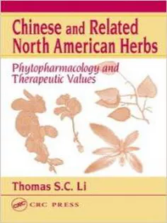 Chinese and Related North American Herbs: Phytopharmacology and Therapeutic Values