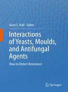 Interactions of Yeasts, Moulds, and Antifungal Agents: How to Detect Resistance
