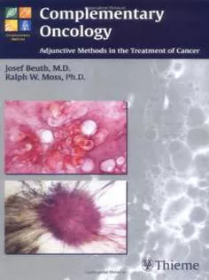 Complementary Oncology: Adjunctive Methods in the Treatment of Cancer