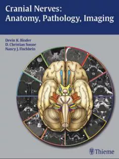 Cranial Nerves: Anatomy, Pathology, Imaging