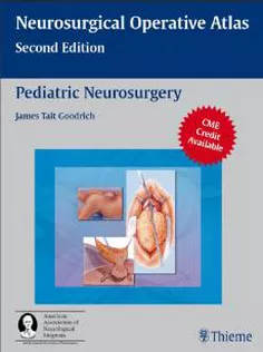 Neurosurgical Operative Atlas Pediatric Neurosurgery
