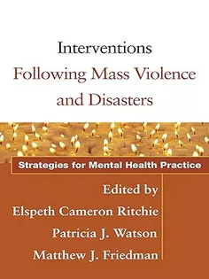 Interventions Following Mass Violence and Disasters
