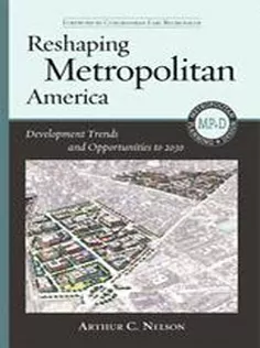 Reshaping Metropolitan America: Development Trends and Opportunities to 2030