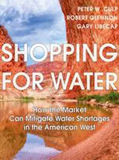 Shopping for Water: How the Market Can Mitigate Water Shortages in the American West
