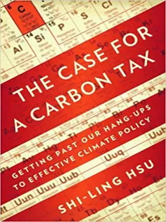 9781597265331 The Case for A Carbon Tax: Getting Past Our Hang-Ups to Effective Climate Policy