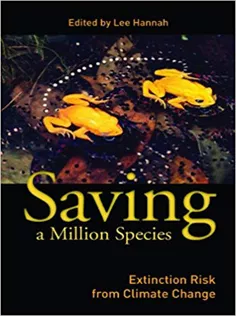 9781597265706 Saving A Million Species: Extinction Risk from Climate Change