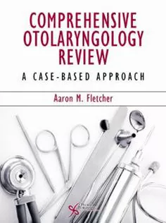 Comprehensive Otolaryngology Review: A Case-Based Approach