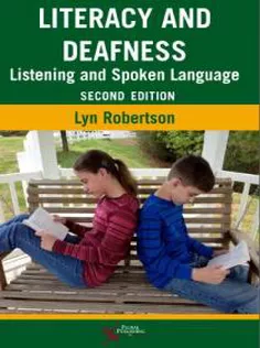 Literacy and Deafness: Listening and Spoken Language