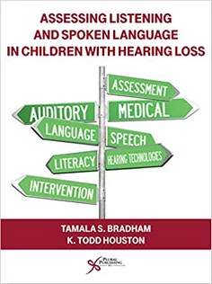 Assessing Listening and Spoken Language in Children with Hearing Loss