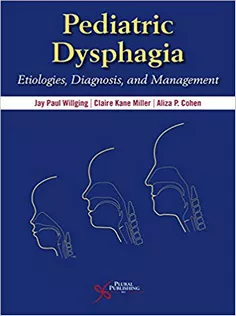 Pediatric Dysphagia: Etiologies, Diagnosis, and Management