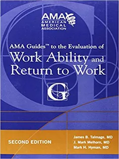 AMA Guides to the Evaluation of Work Ability and Return to Work