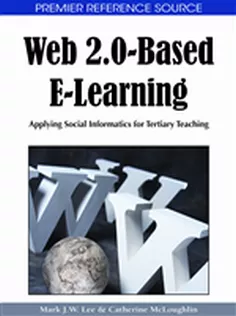 Web 2.0-Based E-Learning: Applying Social Informatics for Tertiary Teaching
