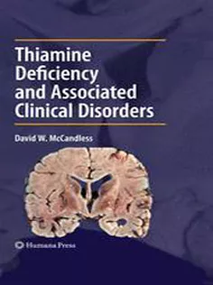 Thiamine Deficiency and Associated Clinical Disorders