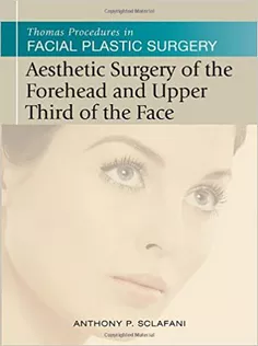 Thomas Procedures in Facial Plastic Surgery Aesthetic Surgery of the Forehead & Upper Third of the Face