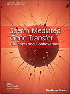 Sperm-Mediated Gene Transfer Concepts and Controversies