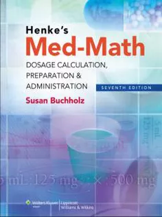 Henke Med-Math:Dosage Calculation,Preparation & Administration