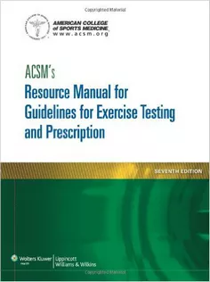 ACSM's Resource Manual for Guidelines for Exercise Testing and Prescription
