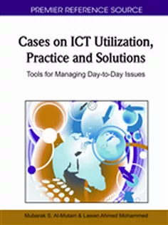 Cases on ICT Utilization, Practice and Solutions: Tools for Managing Day-to-Day Issues