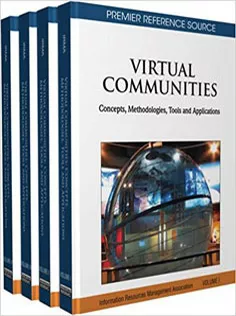 Virtual Communities: Concepts, Methodologies, Tools and Applications (4 Volumes)