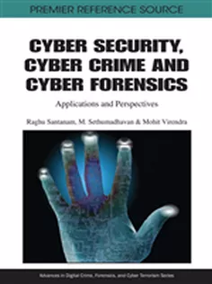 Cyber Security, Cyber Crime and Cyber Forensics: Applications and Perspectives