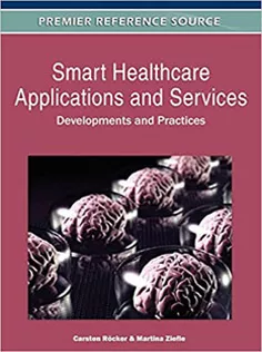 Smart Healthcare Applications and Services: Developments and Practices