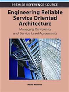 Engineering Reliable Service Oriented Architecture: Managing Complexity and Service Level Agreements