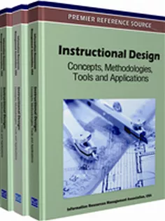 Instructional Design: Concepts, Methodologies, Tools and Applications (3 Volumes)