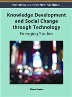 Knowledge Development and Social Change Through Technology: Emerging Studies