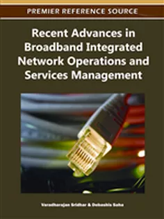 Recent Advances in Broadband Integrated Network Operations and Services Management