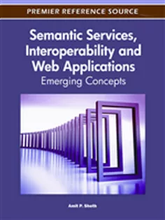 Semantic Services, Interoperability and Web Applications: Emerging Concepts