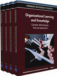 Organizational Learning and Knowledge: Concepts, Methodologies, Tools and Applications (4 Volumes)