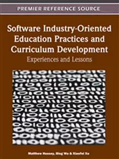 Software Industry-Oriented Education Practices and Curriculum Development: Experiences and Lessons
