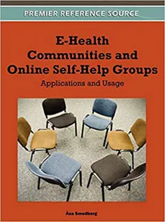 E-Health Communities and Online Self-Help Groups: Applications and Usage