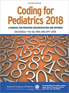 9781610021029 Coding for Pediatrics 2018: A Manual of Pediatric Documentation and Payment