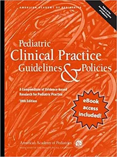 Pediatric Clinical Practice Guidelines & Policies