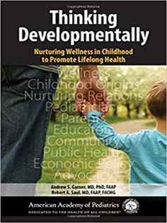9781610021524 Thinking Developmentally Nurturing Wellness in Childhood to Promote Lifelong Health