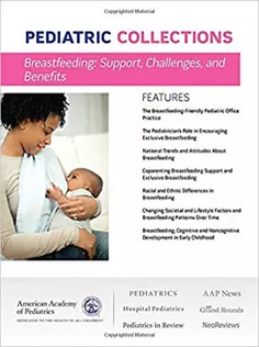 Pediatric Collections: Breastfeeding: Support, Challenges, and Benefits