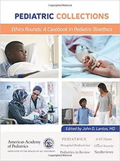 9781610023665 Pediatric Collections Ethics Rounds: A Casebook in Pediatric Bioethics