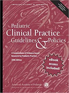 Pediatric Clinical Practice Guidelines & Policies: A Compendium of Evidence-based Research for Pediatric Practice1