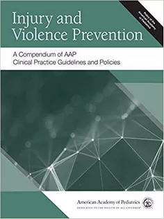 9781610024327 Injury and Violence Prevention: A Compendium of AAP Clinical Practice Guidelines and Policies