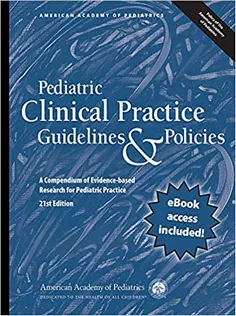 9781610025027 Pediatric Clinical Practice Guidelines & Policies: A Compendium of Evidence-based Research for Pediatric Practice