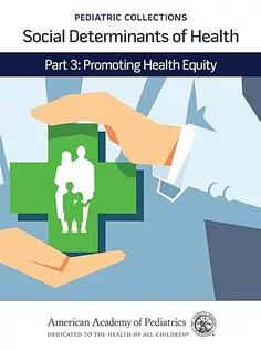 Pediatric Collections: Social Determinants of Health