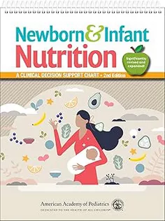 Newborn and Infant Nutrition: A Clinical Decision Support Chart