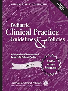Pediatric Clinical Practice Guidelines & Policies