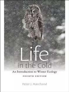 Life in the Cold: An Introduction to Winter Ecology